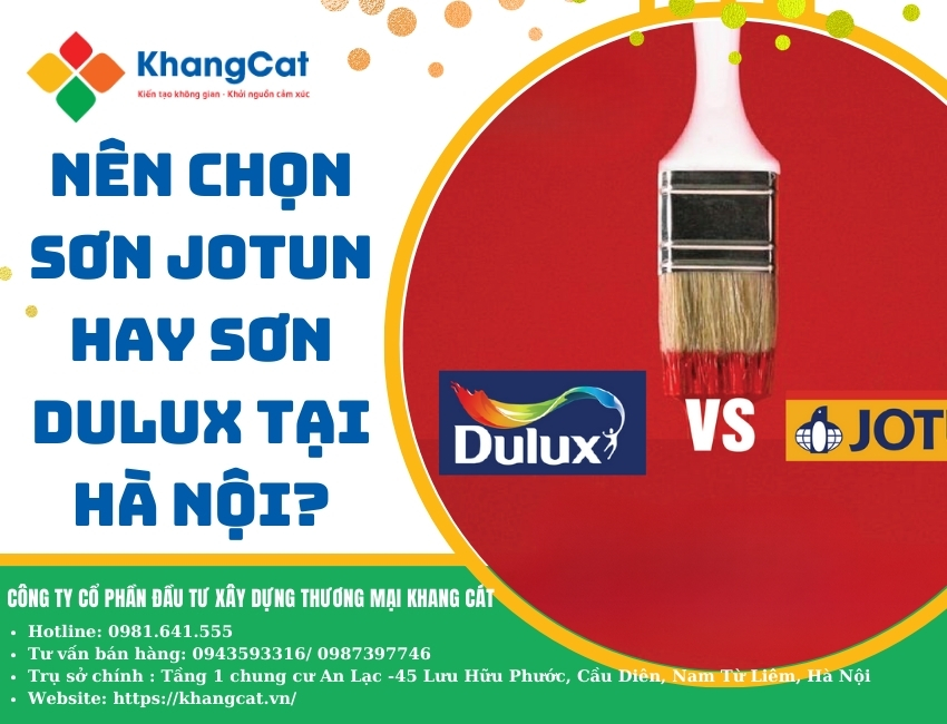 Nên chọn Sơn Jotun hay Sơn Dulux tại Hà Nội?